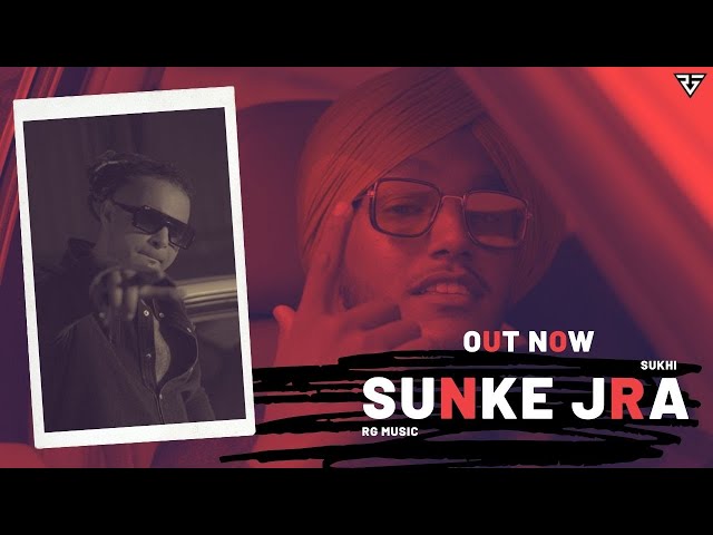 SUNKE JRA  ( FULL VIDEO ) SUKHI II RG MUSIC II ALL BOMB II NEW PUNJABI SONG 2021 class=