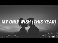 Britney Spears - My Only Wish (This Year) (Lyrics)