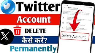 How to Delete X (Twitter) Account Permanently | Twitter Account Delete Kaise Kare