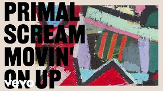 Primal Scream - Movin' on Up (Hackney Studio Demo - Official Audio)