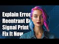 How to explain the reentrant RuntimeError caused by printing in signal handlers?