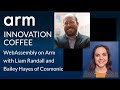 WebAssembly on Arm with Liam Randall and Bailey Hayes of Cosmonic