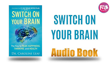 Switch on your Brain by Caroline Leaf
