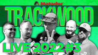 TRACKWOOD 2022 LIVE #3 - Tomboló önbizalom a boxutcában