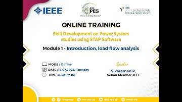 IEEE PES YP I&E - Skill Development on Power System Studies using ETAP - Load flow analysis part2