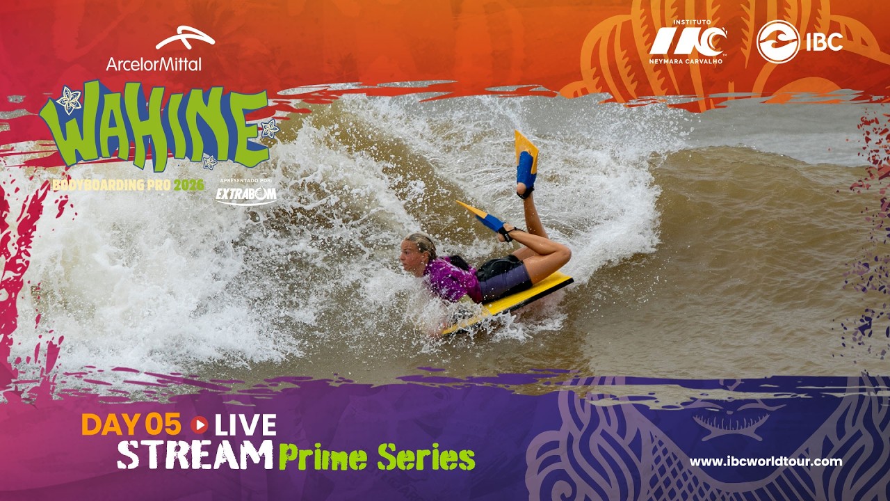 🔴 LIVE | Day 5 - 2026 ArcelorMittal Wahine Bodyboarding Pro