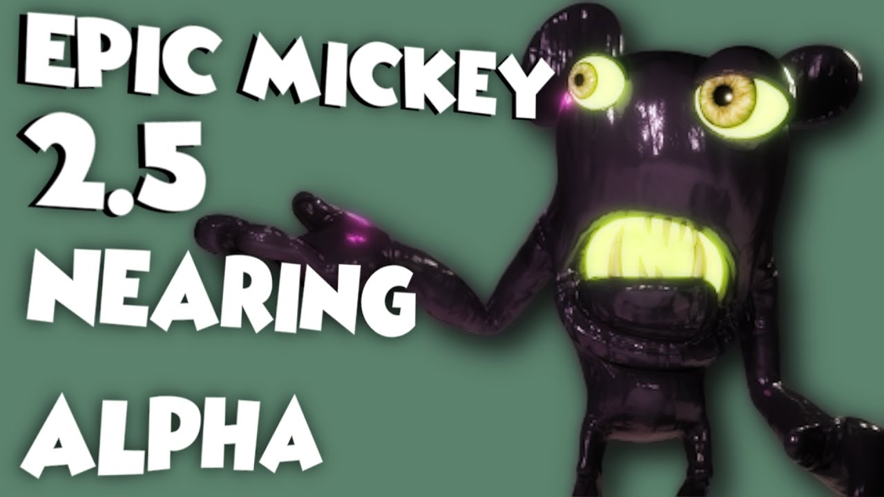 Epic Mickey 2.5 - Nearing Alpha - YouTube