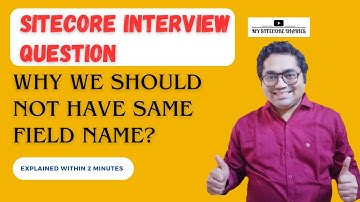 08- Sitecore Interview Topic: Same field name is used in two separate inherited data templates?