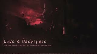 Love & Deepspace | OST from Long Awaited Revelry  04 | Sylus Intro Scene