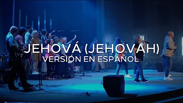 Jehová (Jehovah) - Elevation Worship I Traducción oficial