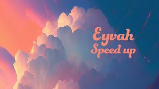 Eyvah speed up Resimi