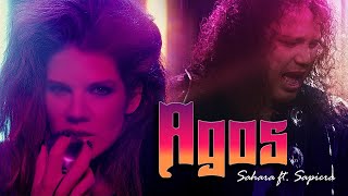 Sahara ft. Sapiera - Agos (Official Music Video)