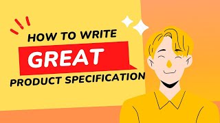What should a product specification include | How do you explain product specification
