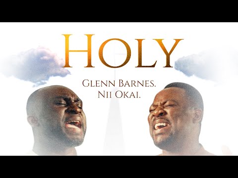 Glenn Barnes Holy Feat Nii Okai Official Worship Video 