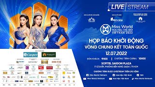 Họp báo khởi động Vòng chung kết Toàn quốc Miss World Vietnam 2022