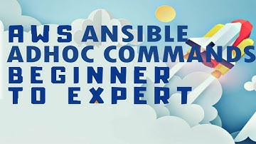Ansible Automation - Ansible Adhoc Commands & Configuration