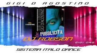 Gigi D Agostino  Pubblicita  - (Bootleg) Dee Jay Robson