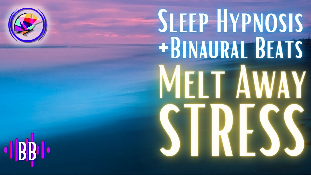 Melt Away STRESS - Sleep Hypnosis Talk Down + Binaural Beats Music