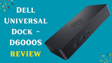 Connect with Ease: Dell Universal Dock - D6000S Review