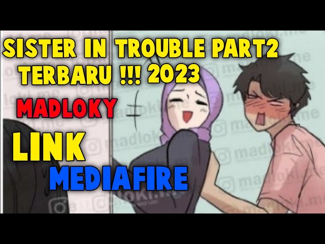 KOMIK MADLOKY - SISTER IN TROUBLE PART2 class=