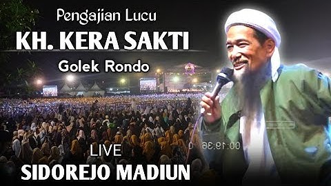 🔴 LIVE PENGAJIAN LUCU || KH. KERA SAKTI GOLEK RONDO TERBARU 11 JULI 2025 || DI SIDOREJO WUNGU MADIUN