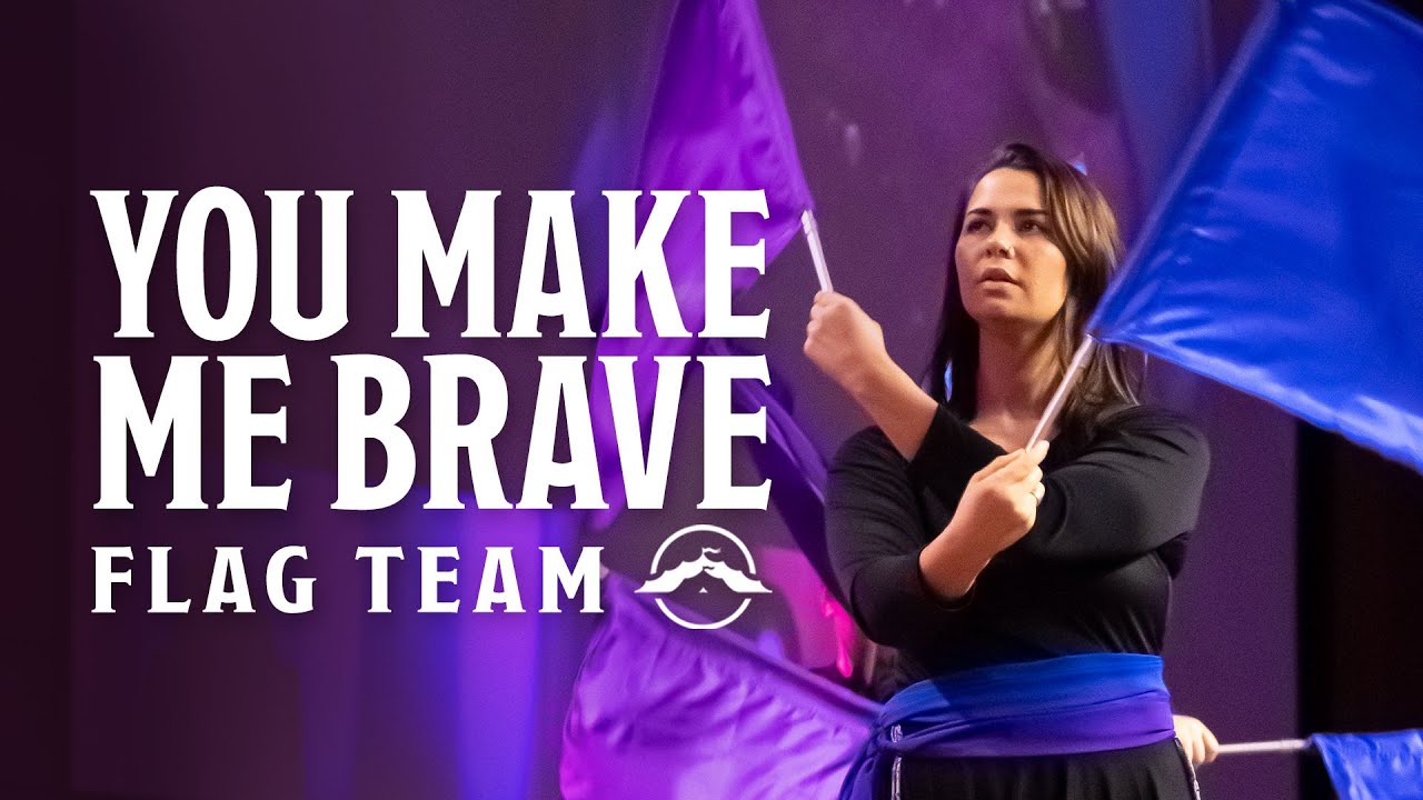 You Make Me Brave | Flag Team