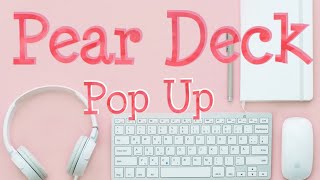 Pear Deck Pop Up Webinar