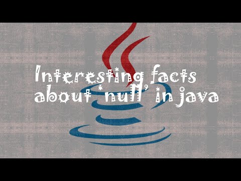 Interesting Facts About 'null' In Java | Things to know as Java Developer