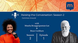 Raising the Conversation: Season 2 Episode 1 - Bruce Cockburn