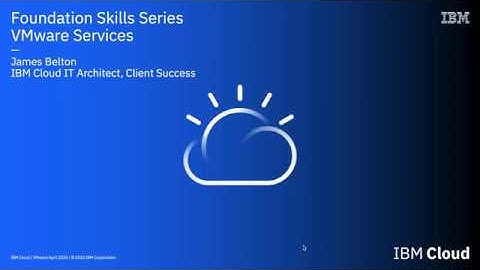 IBM Cloud Foundation Skills Series - VMware Solutions Shared