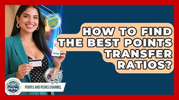 How To Find The Best Points Transfer Ratios? - Points and Perks Channel