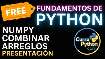 🟢🐍 Curso Python - Lección de Combinar y Separar DataFrames en Numpy