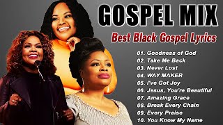 GOODNESS OF GOD 💥 50 Greatest Black Gospel Songs All Time 💥 CeCe Winans, Tasha Cobbs, Jekalyn Carr