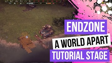 Endzone - A World Apart - Tutorial Stage #EndzoneAWorldApart