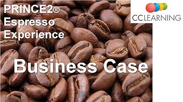 Business Case - PRINCE2 minutes Espresso Experience from CC Learning