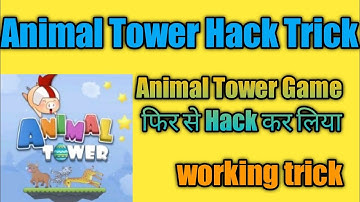 MX player Hack trick ||Animal Tower Game Hack Trick ||2021