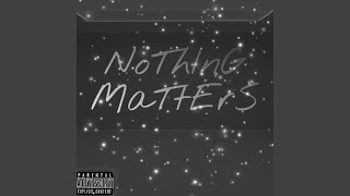 Nothing Matters