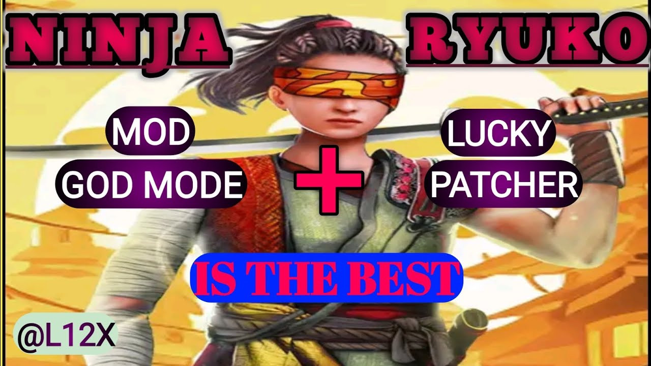 ninja ryuko mod god mode  + hack lucky patcher di@L12X 