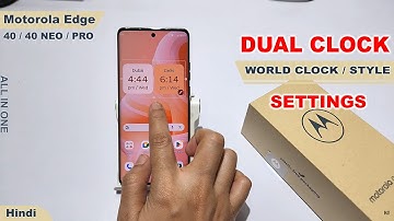 How to set dual clock in motorola edge 40 neo | Moto edge 40 me dual clock remove kaise kare