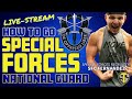 HOW TO JOIN ARMY SPECIAL FORCES | NATIONAL GUARD LIVE-STREAM