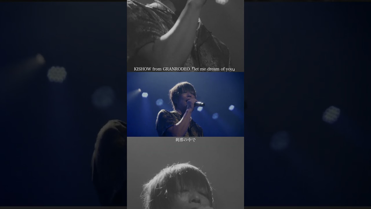 『let me dream of you』KISHOW from GRANRODEO
