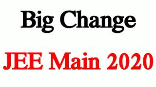JEE Main 2020 Big Changes