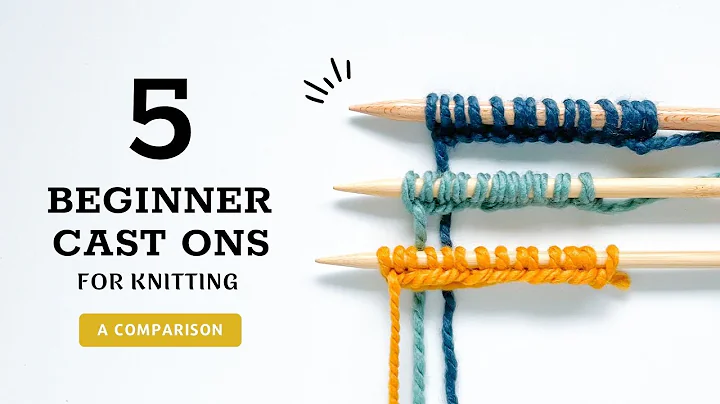 Casting On for Knitting - 5 Easy Techniques