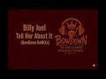 Billy Joel Tell Her About It BowDown ReMiXx mp3