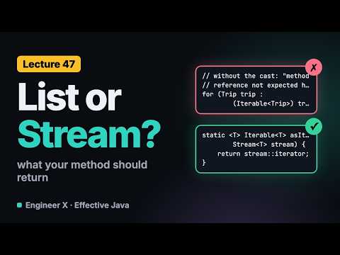 Return a List or a Stream in Java? Choosing Return Types for Sequences | Effective Java L47