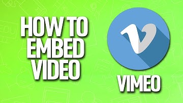 How To Embed Video In Vimeo Tutorial
