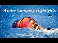 Winter Camping Highlights - Snow Storm, Cold Tent Camp, Snowfall, Deep Snow - 2022 (No Hot Tent)