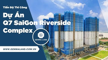 [OFFICIAL Q7 SAIGON RIVERSIDE COMPLEX] - TIẾN ĐỘ THI CÔNG THÁNG 11.2021 | GEMMA LAND