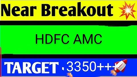 HDFC ASSET MANAGEMENT SHARE LATEST NEWS /HDFCAMC TARGET/HDFCAMC BREAKOUT/HDFCAMC ANALYSIS