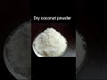 Home made dry coconut powder #shorts #viralshorts #drycoconutpowder #powder #coconutpowder